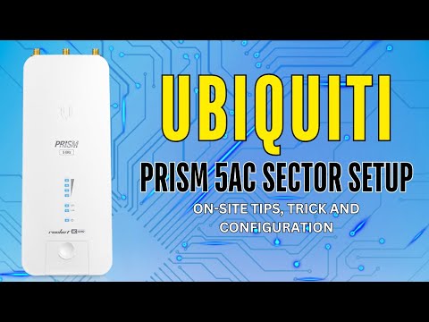 The Ultimate Ubiquiti AirMax Prism 5AC Sector Setup Guide