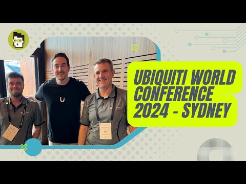 Ubiquiti World Conference 2024 – Sydney and meeting with Robert Pera – Founder and CEO of Ubiquiti