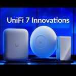 UniFi 7 Innovations: U7 Pro Max | U7 Pro Wall | U7 Outdoor