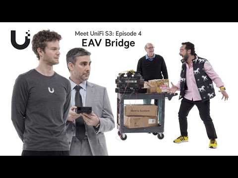 Meet UniFi: EAV Bridge