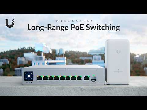 Introducing: Long-Range PoE Switching